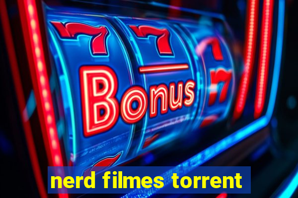 nerd filmes torrent